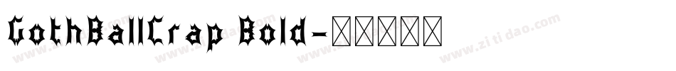 GothBallCrap Bold字体转换